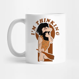 I'm Thinking Mug